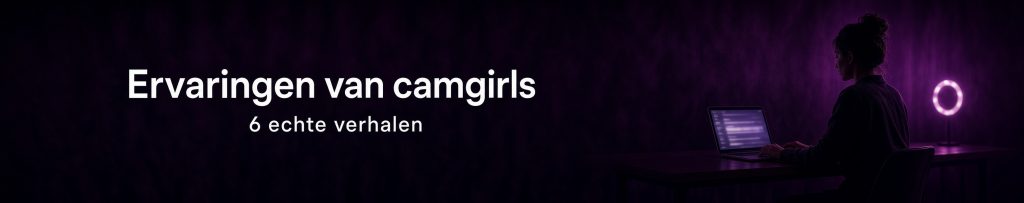 ervaringen van camgirls